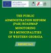 “Public Administration Reform (PAR) Roadmap Monitoring in 8 municipalities of Western Georgia” – second report