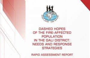 “Dashed hopes of the fire-affected population in the Gali district: Needs and response strategies”